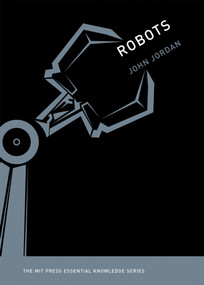 Robots - 9780262529501 by John M. Jordan, 9780262529501
