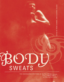 Body Sweats (The Uncensored Writings of Elsa von Freytag-Loringhoven) by Elsa Von Freytag-Loringhoven, Irene Gammel, Suzanne Zelazo, 9780262529754