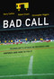 Bad Call (Technology's Attack on Referees and Umpires and How to Fix It) by Harry Collins, Robert Evans, Christopher Higgins, 9780262534444