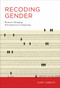 Recoding Gender (Women's Changing Participation in Computing) by Janet Abbate, 9780262534536