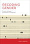 Recoding Gender (Women's Changing Participation in Computing) by Janet Abbate, 9780262534536