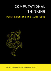 Computational Thinking by Peter J. Denning, Matti Tedre, 9780262536561