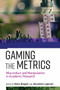 Gaming the Metrics (Misconduct and Manipulation in Academic Research) by Mario Biagioli, Alexandra Lippman, 9780262537933