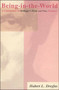 Being-in-the-World (A Commentary on Heidegger's Being in Time, Division I) by Hubert L. Dreyfus, 9780262540568