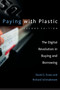 Paying with Plastic, second edition (The Digital Revolution in Buying and Borrowing) by David S. Evans, Richard Schmalensee, 9780262550581