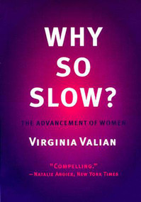 Why So Slow? (The Advancement of Women) by Virginia Valian, 9780262720311