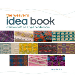 The Weaver's Idea Book (Creative Cloth on a Rigid Heddle Loom) by Jane Patrick, 9781596681750