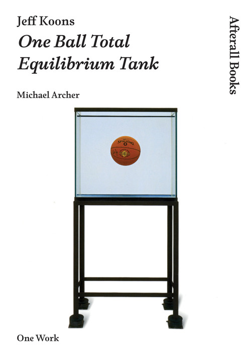 Jeff Koons (One Ball Total Equilibrium Tank) by Michael Archer, 9781846380792