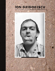 Ion Grigorescu (Omul cu o singur camer / The Man with a Single Camera) by Alina Serban, 9783956790157