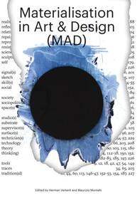 Materialisation in Art and Design (MAD) by Herman Verkerk, Maurizio Montalti, 9783956794834