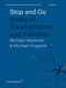 Stop and Go (Nodes of Transformation and Transition) by Michael Hieslmair, Michael Zinganel, 9783956794957