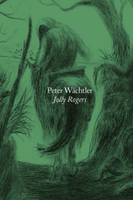 Jolly Rogers by Peter Wachtler, 9783956795008