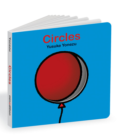 Circles (An Interactive Shapes Book for the Youngest Readers) by Yusuke Yonezu, Yusuke Yonezu, 9789888240678