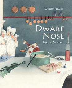 Dwarf Nose by Wilhelm Hauff, Lisbeth Zwerger, 9789888341139