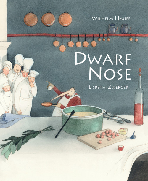 Dwarf Nose by Wilhelm Hauff, Lisbeth Zwerger, 9789888341139