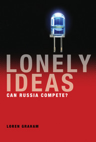 Lonely Ideas (Can Russia Compete?) by Loren Graham, 9780262019798