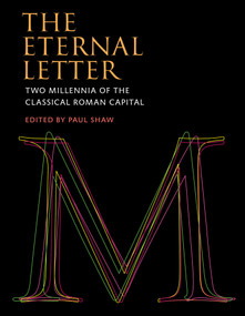 The Eternal Letter (Two Millennia of the Classical Roman Capital) by Paul Shaw, 9780262029018
