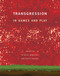 Transgression in Games and Play by Kristine Jorgensen, Faltin Karlsen, 9780262038652