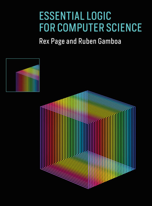 Essential Logic for Computer Science by Rex Page, Ruben Gamboa, 9780262039185
