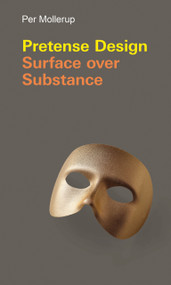 Pretense Design (Surface Over Substance) by Per Mollerup, 9780262039482