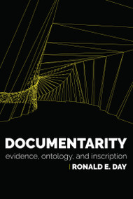 Documentarity (Evidence, Ontology, and Inscription) by Ronald E. Day, 9780262043205