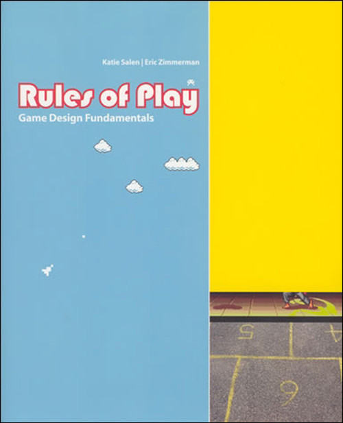 Rules of Play (Game Design Fundamentals) by Katie Salen Tekinbas, Eric Zimmerman, 9780262240451