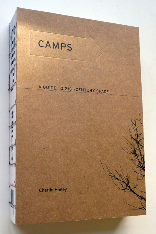 Camps (A Guide to 21st-Century Space) by Charlie Hailey, 9780262512879
