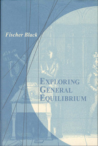 Exploring General Equilibrium by Fischer S. Black, Edward L. Glaeser, 9780262514095