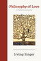 Philosophy of Love (A Partial Summing-Up) by Irving Singer, Alan Soble, 9780262516174