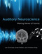 Auditory Neuroscience (Making Sense of Sound) by Jan Schnupp, Israel Nelken, Andrew J. King, 9780262518024