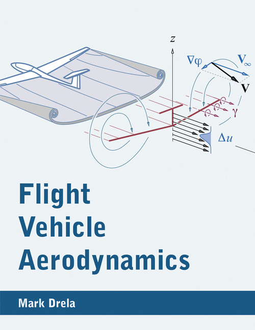 Flight Vehicle Aerodynamics by Mark Drela, 9780262526449