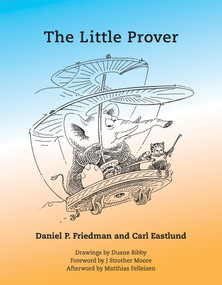 The Little Prover by Daniel P. Friedman, Carl Eastlund, Duane Bibby, 9780262527958