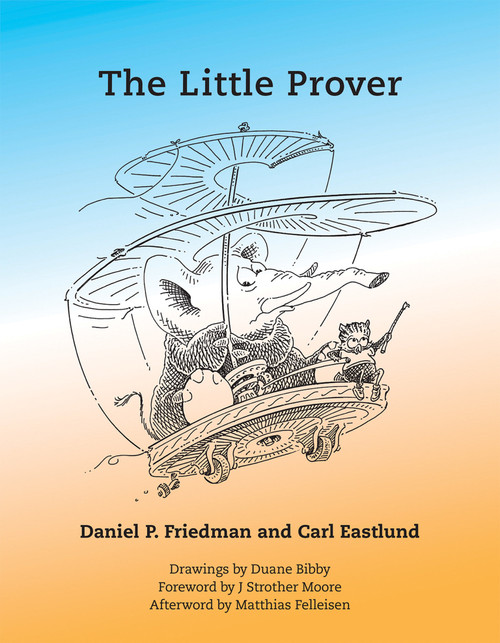 The Little Prover by Daniel P. Friedman, Carl Eastlund, Duane Bibby, 9780262527958