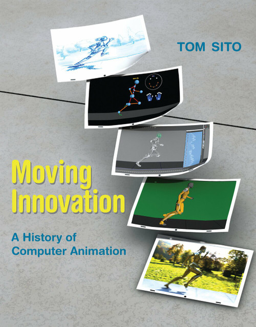 Moving Innovation (A History of Computer Animation) by Tom Sito, 9780262528405