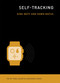 Self-Tracking by Gina Neff, Dawn Nafus, 9780262529129