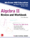 McGraw-Hill Education Algebra II Review and Workbook by Christopher Monahan, 9781260128888