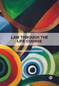 Law Through the Life Course by Jonathan Herring, 9781529204681