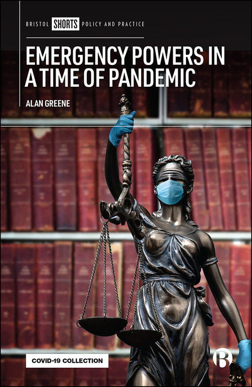 Emergency Powers in a Time of Pandemic by Alan Greene, 9781529215410