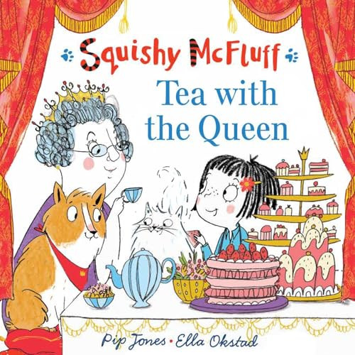 Squishy McFluff: Tea with the Queen by Pip Jones, Ella Okstad, 9780571337279