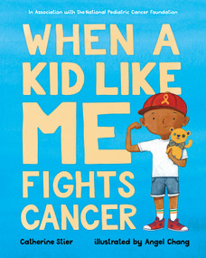 When a Kid Like Me Fights Cancer - 9780807563960 by Catherine Stier, Angel Chang