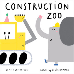 Construction Zoo - 9780807512869 by Jennifer Thorne, Susie Hammer