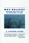 Why Believe? (Reason and Mystery as Pointers to God) by C. Stephen Evans, 9780802801272