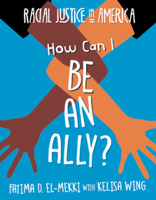 How Can I Be an Ally? by Fatima D. El-Mekki, Kelisa Wing, 9781534180253