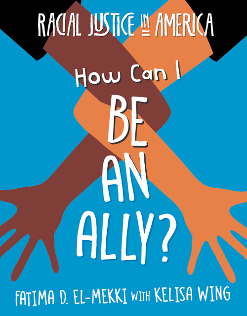 How Can I Be an Ally? - 9781534181960 by Fatima D. El-Mekki, Kelisa Wing, 9781534181960