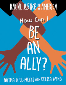 How Can I Be an Ally? - 9781534181960 by Fatima D. El-Mekki, Kelisa Wing, 9781534181960