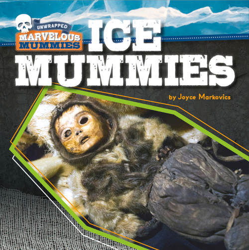 Ice Mummies - 9781534182134 by Joyce Markovics, 9781534182134