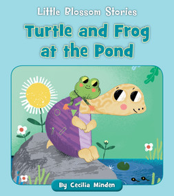 Turtle and Frog at the Pond by Cecilia Minden, Steph Hinton, 9781534179752