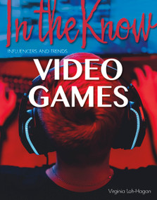 Video Games - 9781534182059 by Virginia Loh-Hagan, 9781534182059