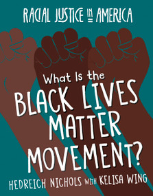 What Is the Black Lives Matter Movement? - 9781534181939 by Hedreich Nichols, Kelisa Wing, 9781534181939