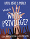 What Is White Privilege? by Leigh Ann Erickson, Kelisa Wing, 9781534180239